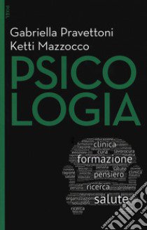 Psicologia. Con Contenuto digitale per download e accesso on line libro di Pravettoni Gabriella; Mazzocco Ketti