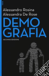 Demografia. Con aggiornamento online libro di Rosina Alessandro; De Rose Alessandra