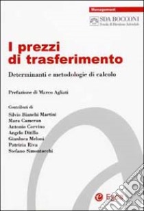 I prezzi di trasferimento. Determinanti e metodologie di calcolo libro