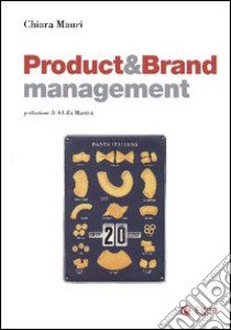 Product & brand management. Con CD-ROM libro di Mauri Chiara