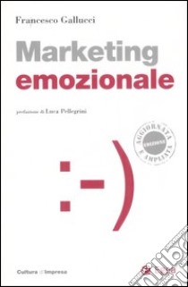 Marketing emozionale. Con CD-ROM libro di Gallucci Francesco