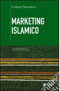 Marketing islamico libro di Nestorovic Cedomir