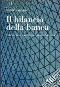 Il bilancio della banca. Schemi, principi contabili, analisi dei rischi libro di Rutigliano M. (cur.)