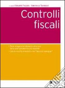 Controlli fiscali libro di Pezzuto G. (cur.); Tomassoli G. (cur.)