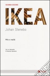 Ikea. Mito e realtà libro di Stenebo Johan