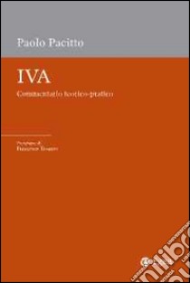 IVA. Commentario teorico-pratico. Con aggiornamento online libro di Pacitto Paolo