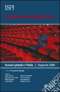 L'Europa in seconda fila. Scenari globali e l'Italia. Rapporto 2014 libro di Colombo A. (cur.)