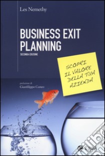 Business exit planning. Scopri il valore della tua azienda libro di Nemethy Les