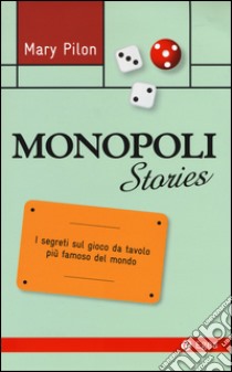 Monopoli stories libro di Pilon Mary