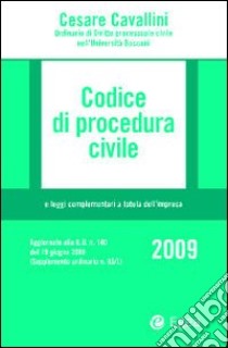 Codice di procedura civile 2009 e leggi complementari a tutela dell'impresa. Con CD-ROM libro di Cavallini Cesare