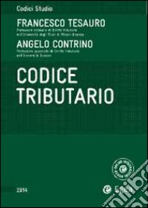 Codice tributario libro di Tesauro Francesco; Contrino Angelo