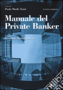 Manuale del private banker libro di Musile Tanzi P. (cur.)