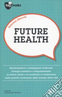 Future health libro di Grecchi Gabriele