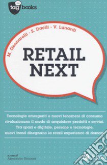 Retail next libro di Gennarelli Massimo; Daelli Stefano; Lunardi Valentina