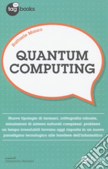 Quantum computing libro di Mauro Raffaele