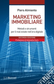 Marketing immobiliare. Metodi e strumenti per il successo nel real estate libro di Almiento Piero