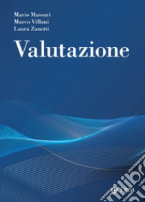 Valutazione libro di Massari Mario; Villani Marco; Zanetti Laura