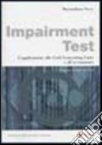 Impairment test. L'applicazione alle cash generating units e all'avviamento libro di Nova Massimiliano