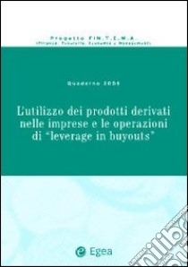 L'utilizzo dei prodotti derivati nelle imprese e le operazioni di «leverage in buyouts» libro