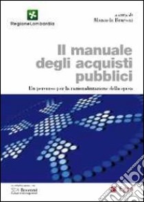 Il manuale degli acquisti pubblici. Un percorso per la razionalizzazione della spesa libro di Brusoni M. (cur.)