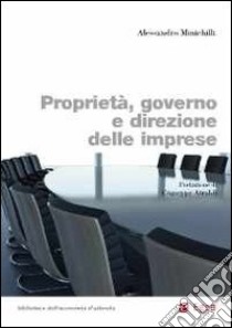 Proprietà, governo e direzione delle imprese libro di Minichilli Alessandro