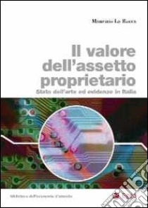 Il valore dell'assetto proprietario. Stato dell'arte ed evidenze in Italia libro di La Rocca Maurizio