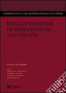 Italian taxation of inheritances and trusts libro di Scarioni Paolo