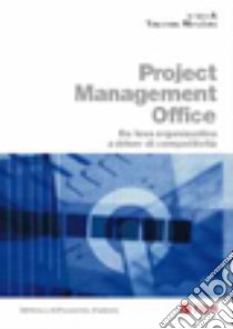 Project management office. Da leva organizzativa a driver di competitività libro di Morabito V. (cur.)