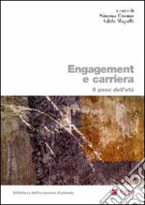 Engagement e carriera. Il peso dell'età libro di Cuomo S. (cur.); Mapelli A. (cur.)