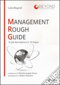 Management rough guide. 10 job descriptions in 10 lingue libro di Bagnoli Luisa