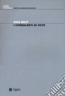 I consulenti di voto libro di Bulp Gaia