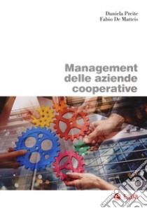 Management delle aziende cooperative libro di Preite Daniela; De Matteis Fabio