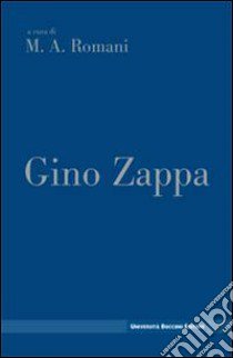 Gino Zappa libro di Romani M. A. (cur.)