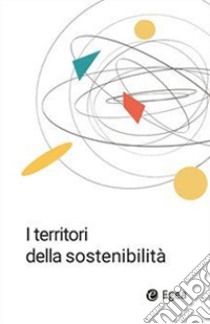 I territori della sostenibilità libro