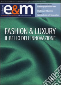 Economia & management (2016). Vol. 4: Fashion & Luxury. Il bello dell'innovazione libro