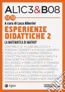 Alice & Bob. Vol. 51-52: Esperienze didattiche 2. La matematica di Mathup libro