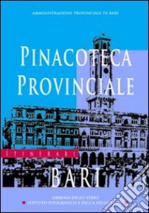 La Pinacoteca provinciale di Bari. Ediz. illustrata libro di Gelao Clara