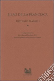 Trattato d'abaco libro di Piero della Francesca; Dalai Emiliani M. (cur.)