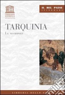 Tarquinia. Le necropoli libro di Quercioli Mauro