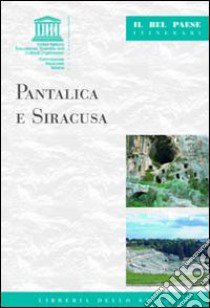 Pantalica e Siracusa. Ediz. illustrata libro di Bottari Francesca