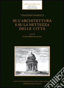 Su l'architettura e su la nettezza delle città libro di Marulli Vincenzo