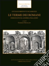 Le terme dei romani disegnate da Andrea Palladio libro di Ortolani G. (cur.)