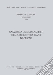 Catalogo dei manoscritti della Biblioteca Piana di Cesena libro di Signorello L. (cur.)