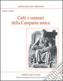 Culti e santuari della Campania antica libro di Carafa Paolo