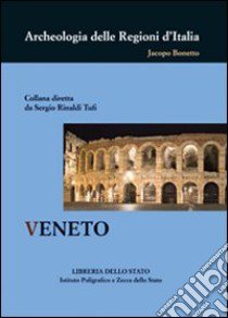 Veneto libro di Bonetto Jacopo