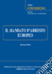 Il mandato d'arresto europeo libro di Tiberi Marina