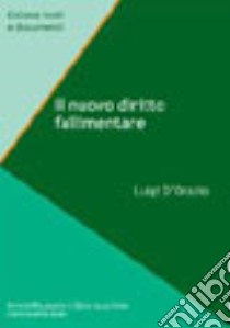 Il nuovo diritto fallimentare libro di D'Orazio Luigi