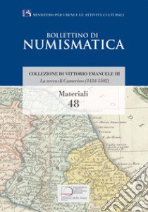 La zecca di Camerino (1434-1502). Collezione di Vittorio Emanuele III libro di Bellesia Lorenzo