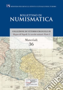 Regno di Napoli. Le zecche minori. Parte I. Collezione di Vittorio Emanuele III libro di Fabrizi Davide; Giuliani Achille