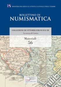 La zecca di Castro. Collezione di Vittorio Emanuele III libro di Bellesia Lorenzo